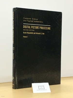 Digital Picture Processing, Volume 1, Second Edition (Computer Science and Applied Mathematics)-- 상태 :중급