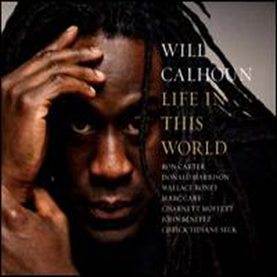 Will Calhoun - Life In This World (Digipack)(CD)