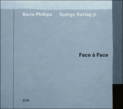 Barre Phillip / Gyorgy Kurtag jr. (바르 필립스 / 죄르지 쿠르탁 주니어) - Face a Face