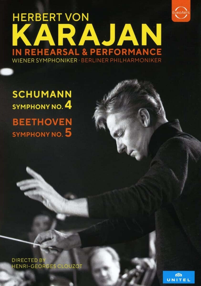 Herbert Von Karajan 슈만: 교향곡 4번 / 베토벤: 교향곡 5번 - 헤르베르트 폰 카라얀 (Karajan in Rehearsal and Performance)