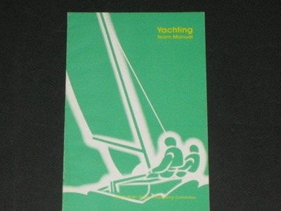 Yachting Team Manual Seoul Asian Game Organlzing Committe 요트팀 매뉴얼 서울아시안게임 조직위원회 1986년 서울아시안게임 카탈로그 팸플릿