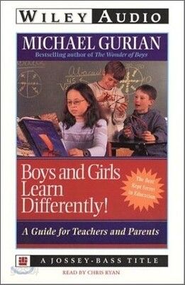 Boys and Girls Learn Differently!: A Guide for Teachers and Parents