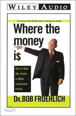 Where the Money Is: Supercharged Growth Opportunities for the 2000s