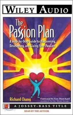 The Passion Plan: A Step-By-Step Guide to Discovering, Developing, and Living Yourpassion