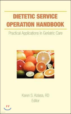 Dietetic Service Operation Handbook: Practical Applications in Geriatric Care