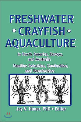 Freshwater Crayfish Aquaculture in North America, Europe, and Australia: Families Astacidae, Cambaridae, and Parastacidae