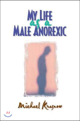 My Life as a Male Anorexic