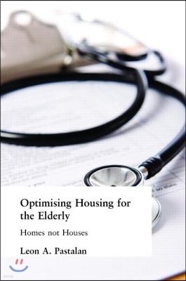 Optimizing Housing for the Elderly