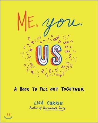 Me, You, Us: A Book to Fill Out Together