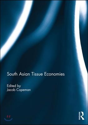 South Asian Tissue Economies