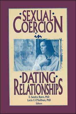 Sexual Coercion in Dating Relationships