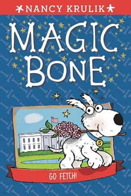 Magic Bone #5 : Go Fetch!