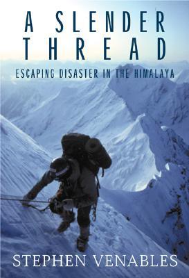 A Slender Thread: Escaping Disaster in the Himalayas