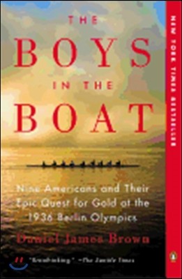 The Boys in the Boat: Nine Americans and Their Epic Quest for Gold at the 1936 Berlin Olympics