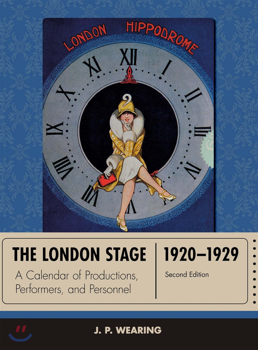 The London Stage 1920-1929: A Calendar of Productions, Performers, and Personnel