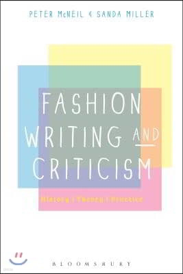 Fashion Writing and Criticism: History, Theory, Practice