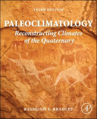 Paleoclimatology: Reconstructing Climates of the Quaternary