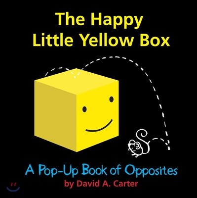 The Happy Little Yellow Box: A Pop-Up Book of Opposites