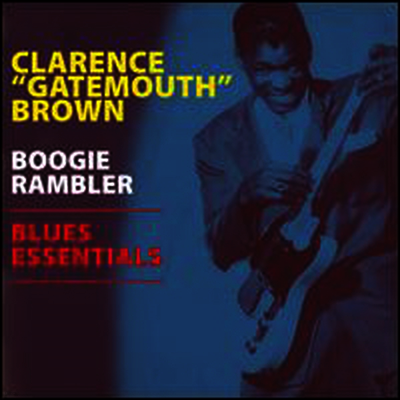 Clarence Brown — Boogie Rambler: Blues Essentials 앨범 커버