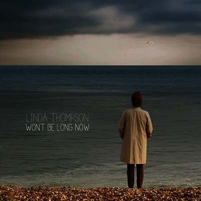 Linda Thompson — Won't Be Long Now 앨범 커버
