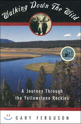 Walking Down the Wild: A Journey Through the Yellowstone Rockies