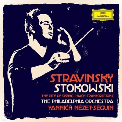 Yannick Nezet-Seguin ƮŰ:  ,   (Stravinsky: The Rite of Spring, Bach Transcriptions)