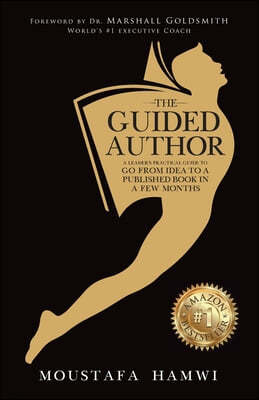 The Guided Author: A leader's practical guide to go from idea to a published book in a few months
