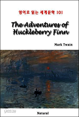The Adventures of Huckleberry Finn - 영어로 읽는 세계문학 101