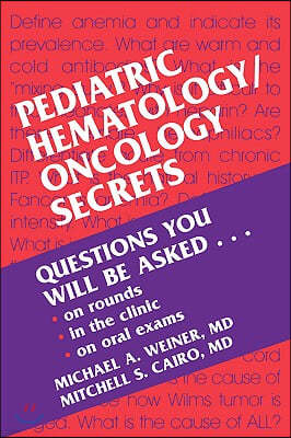 Pediatric Hematology/Oncology Secrets