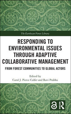 Responding to Environmental Issues through Adaptive Collaborative Management