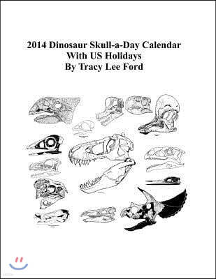 2014 Dinosaur Skull Day Calendar: Daily Dinosaur Skulls