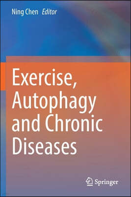 Exercise, Autophagy and Chronic Diseases