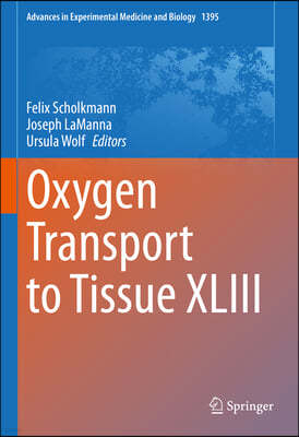 Oxygen Transport to Tissue XLIII