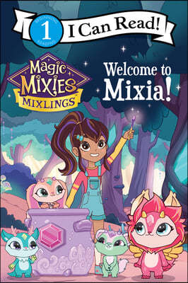 Magic Mixies: Welcome to Mixia!