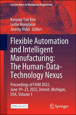 Flexible Automation and Intelligent Manufacturing: The Human-Data ...