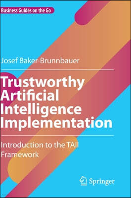 Trustworthy Artificial Intelligence Implementation: Introduction to the Taii Framework