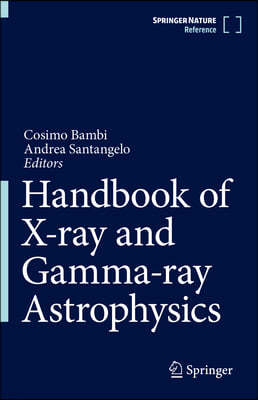 Handbook of X-Ray and Gamma-Ray Astrophysics