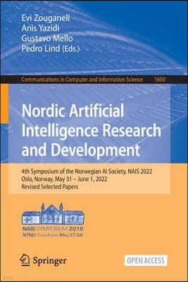 Nordic Artificial Intelligence Research and Development: 4th Symposium of the Norwegian AI Society, Nais 2022, Oslo, Norway, May 31 - June 1, 2022, Re