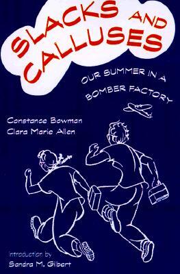 Smithsonian Books Slacks and Calluses: Our Summer in a Bomber Factory