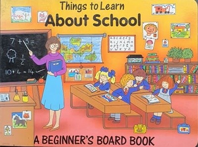 Things to Learn Before About School(A Beginner's Board Book)