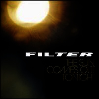 Filter — Sun Comes Out Tonight 앨범 커버
