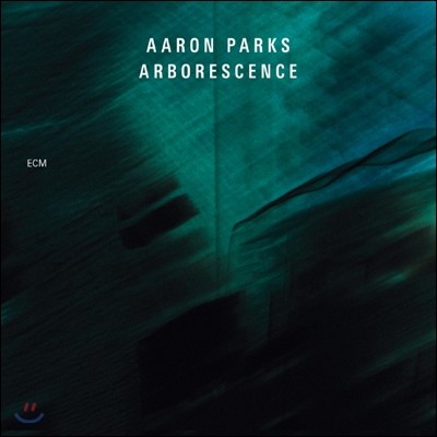 Aaron Parks - Arborescence