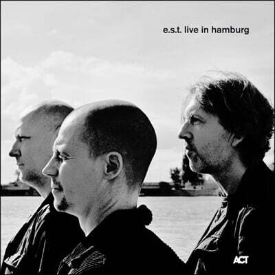E.S.T. — Esbjorn Svensson Trio (에스비외른 스벤손 트리오) - e.s.t. live in hamburg 앨범 커버