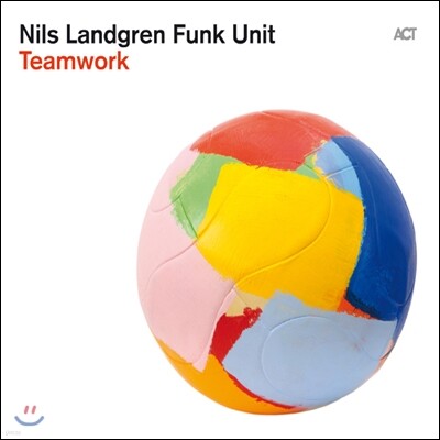 Nils Landgren Funk Unit — Teamwork 앨범 커버