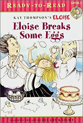 Eloise Breaks Some Eggs/Ready-To-Read: Ready-To-Read Level 1 (Paperback)
