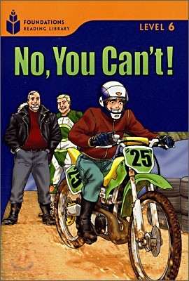 No, You Can't!: Foundations Reading Library 6 (Paperback)