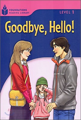 Goodbye, Hello: Foundations Reading Library 1 (Paperback)