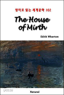 The House of Mirth - 영어로 읽는 세계문학 102