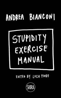 Stupidity Exercise Manual