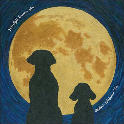 Vladimir Shafranov Trio — Moonlight Becomes You 앨범 커버